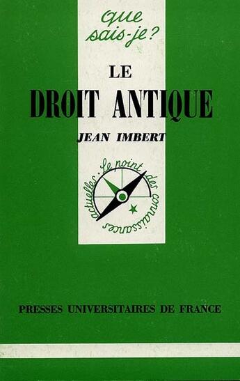 Couverture du livre « Le droit antique » de Jean Imbert aux éditions Que Sais-je ?