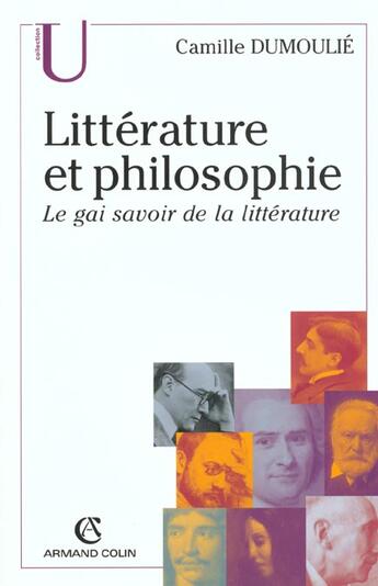 Couverture du livre « Litterature et philosophie » de Camille Dumoulie aux éditions Armand Colin