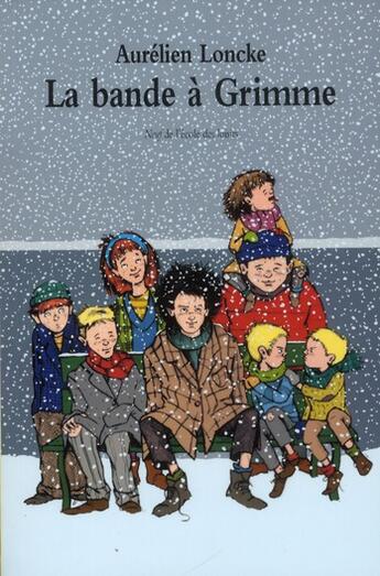 Couverture du livre « La bande a grimme » de Aurelien Loncke aux éditions Ecole Des Loisirs