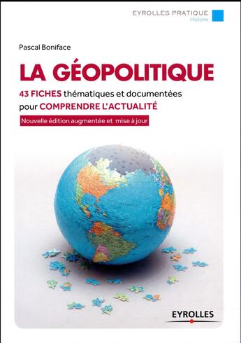 Couverture du livre « La géopolitique (4e édition) » de Pascal Boniface aux éditions Eyrolles