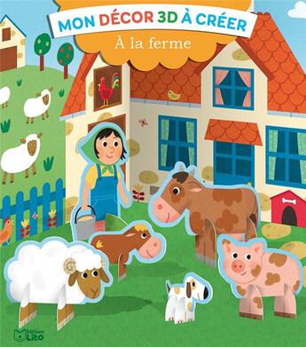 Couverture du livre « Mon décor 3D à créer ; à la ferme » de Melusine Allirol aux éditions Lito