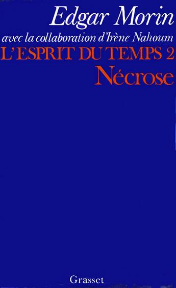 Couverture du livre « L'esprit du temps Tome 2 ; nécrose » de Edgar Morin aux éditions Grasset