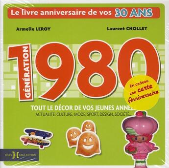 Couverture du livre « Génération 1980 ; tout le décors de vos jeunes années » de Chollet Laurent aux éditions Hors Collection