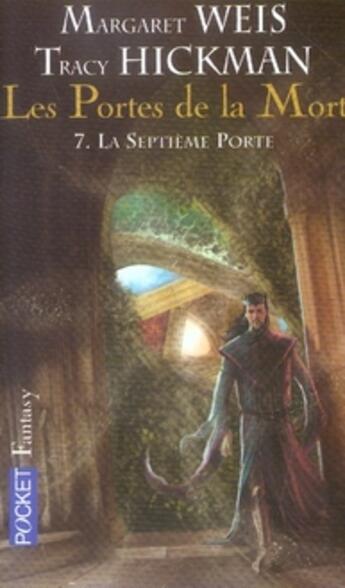 Couverture du livre « Les portes de la mort Tome 7 : la septième porte » de Margaret Weis et Tracy Hickman aux éditions Pocket