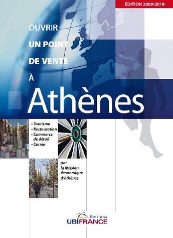 Couverture du livre « Ouvrir un point de vente à Athènes » de Mission Economique D aux éditions Ubifrance