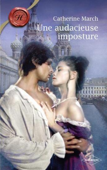 Couverture du livre « Une audacieuse imposture » de Catherine March aux éditions Harlequin