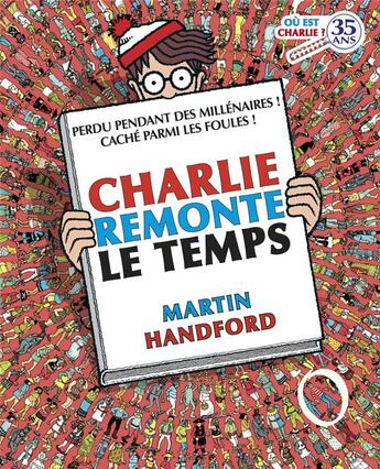 Couverture du livre « Charlie remonte le temps » de Martin Handford aux éditions Grund