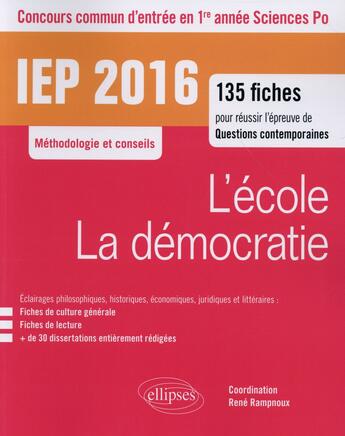 Couverture du livre « Iep 2016 135 fiches pour reussir l'epreuve de question contemporaine - entree en 1re annee - l'ecole » de Collectif Sous aux éditions Ellipses