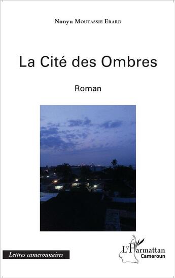 Couverture du livre « La cité des ombres » de Moutassie Erard Nony aux éditions L'harmattan
