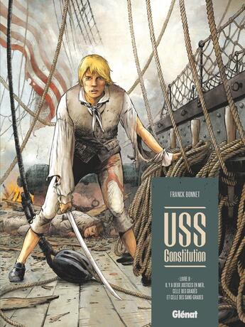 Couverture du livre « USS constitution Tome 2 : il y a deux justices en mer, celle des gradés et celle des sans-gradés » de Franck Bonnet aux éditions Glenat