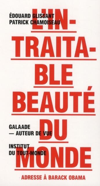 Couverture du livre « L'intraitable beauté du monde ; adresse à Barack Obama » de Chamoiseau/Glissant aux éditions Galaade