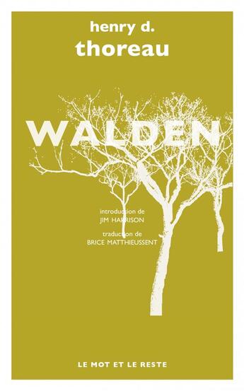 Couverture du livre « Walden ; nouvelle traduction de Brice Matthieussent » de Henry David Thoreau aux éditions Le Mot Et Le Reste