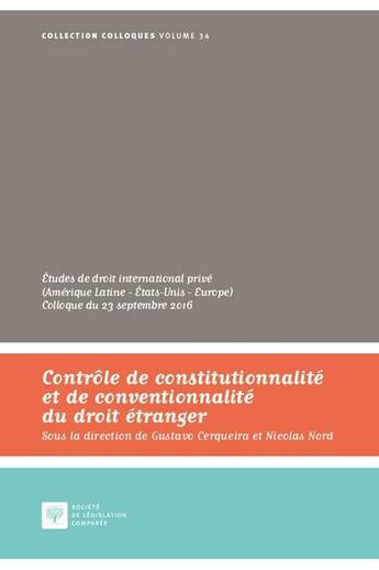 Couverture du livre « Contrôle de constitutionnalité et de conventionnalité du droit étranger » de  aux éditions Ste De Legislation Comparee