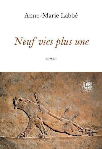 Couverture du livre « Neuf vies plus une » de Anne-Marie Labbe aux éditions Perseides