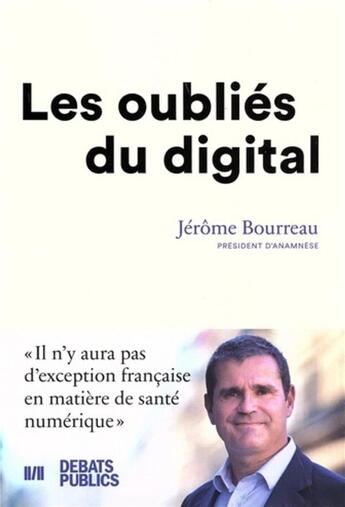 Couverture du livre « Santé : les oubliés du digital » de Jerome Bourreau aux éditions Nouveaux Debats Publics