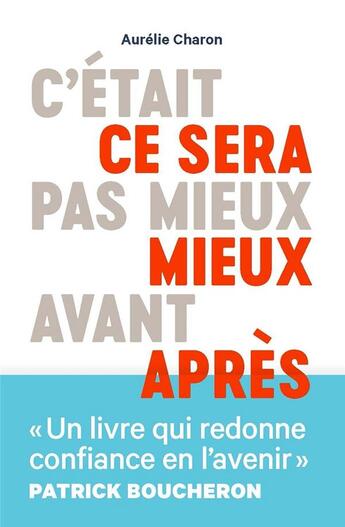 Couverture du livre « C'était pas mieux avant, ce sera mieux après » de Aurelie Charon aux éditions L'iconoclaste