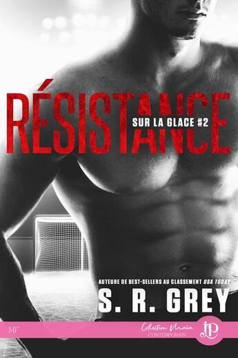 Couverture du livre « Sur la glace t.2 : résistance » de S. R. Grey aux éditions Juno Publishing