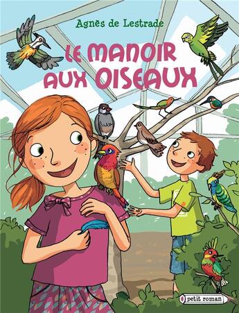 Couverture du livre « Le manoir aux oiseaux » de Agnes De Lestrade aux éditions Rageot