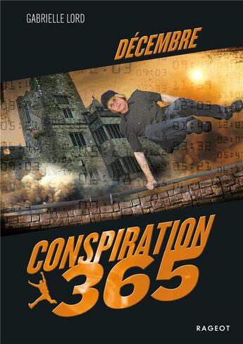 Couverture du livre « Conspiration 365 ; décembre » de Gabrielle Lord aux éditions Rageot