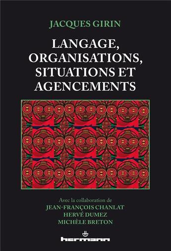 Couverture du livre « Langage, organisations, situations et agencements » de Girin Jacques aux éditions Hermann