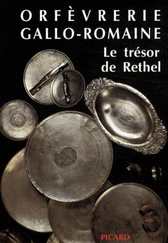 Couverture du livre « Orfevrerie gallo-romaine - le tresor de rethel » de  aux éditions Picard