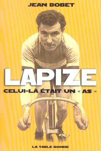 Couverture du livre « Lapize : Celui-là était un «as» » de Jean Bobet aux éditions Table Ronde