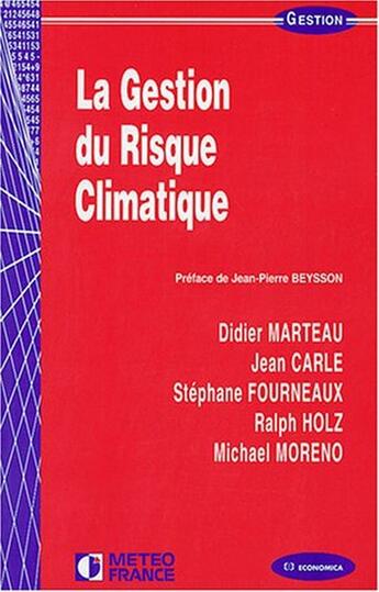 Couverture du livre « La Gestion Du Risque Climatique » de Didier Marteau aux éditions Economica