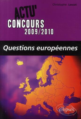 Couverture du livre « Questions européennes » de Lescot aux éditions Ellipses