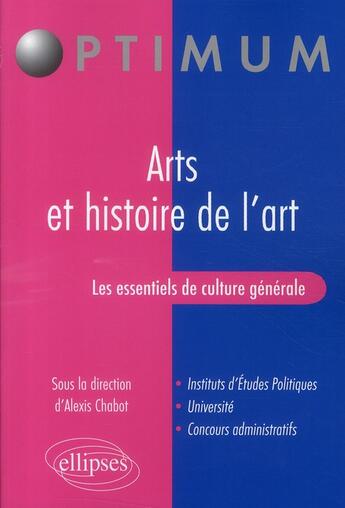 Couverture du livre « Les essentiels de culture generale ; arts » de Chabot aux éditions Ellipses