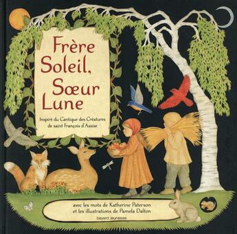 Couverture du livre « Frère Soleil, soeur Lune » de Pamela Dalton et Katherine Paterson aux éditions Bayard Jeunesse