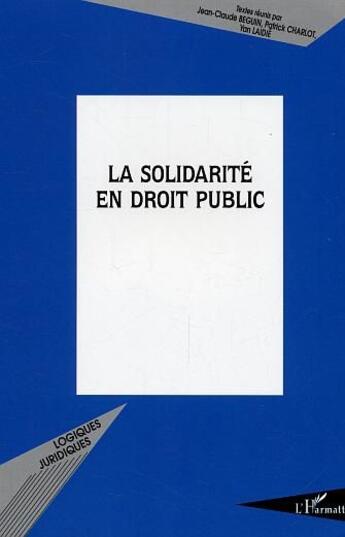 Couverture du livre « La solidarite en droit public » de  aux éditions L'harmattan