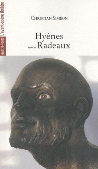 Couverture du livre « Hyènes ; radeaux » de Christian Simeon aux éditions Avant-scene Theatre