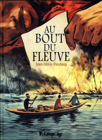 Couverture du livre « Au bout du fleuve » de Jean-Denis Pendanx aux éditions Futuropolis