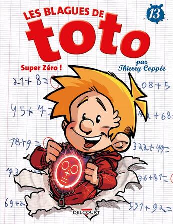 Couverture du livre « Les blagues de Toto t.13 : super zéro » de Thierry Coppee et Lorien aux éditions Delcourt