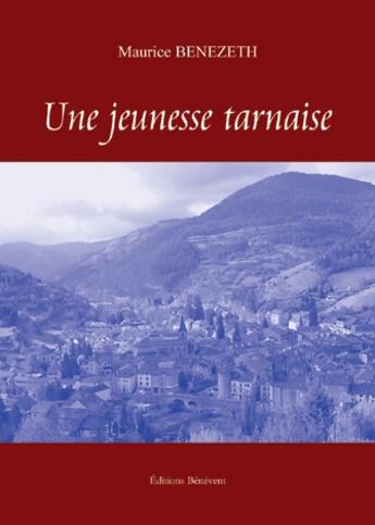 Couverture du livre « Une jeunesse tarnaise » de Maurice Benezeth aux éditions Benevent