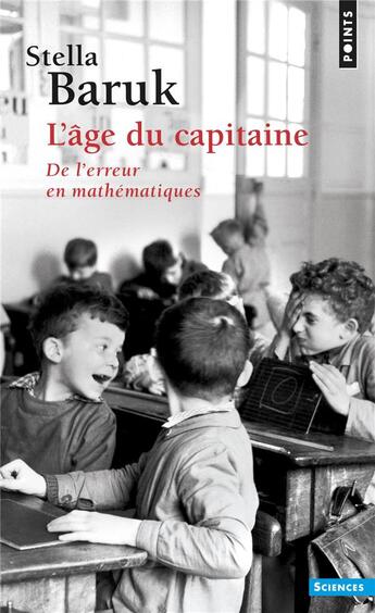 Couverture du livre « L'âge du capitaine ; de l'erreur en mathématiques » de Stella Baruk aux éditions Points