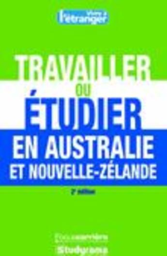 Couverture du livre « Travailler ou étudier en Australie et Nouvelle-Zélande (2e édition) » de Pascaline Roi aux éditions Studyrama