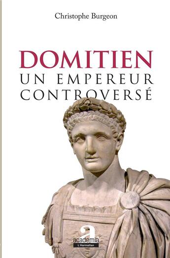 Couverture du livre « Domitien, un empereur controversé » de Christophe Burgeon aux éditions Academia