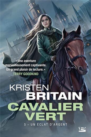 Couverture du livre « Cavalier vert Tome 5 : un éclat d'argent » de Kristen Britain aux éditions Bragelonne