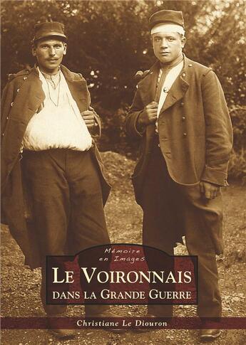 Couverture du livre « Le Voironnais dans la grande guerre » de Christiane Le Diouron aux éditions Editions Sutton