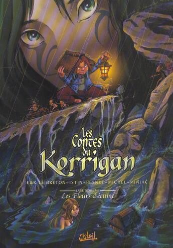 Couverture du livre « Les contes du Korrigan T.3 ; les fleurs d'écume » de Jean-Luc Istin et Guy Michel et Erwan Le Breton et Ronan Le Breton aux éditions Soleil