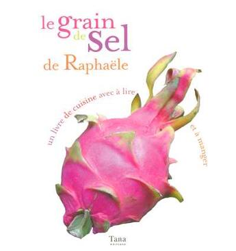 Couverture du livre « Le Grain De Sel De Raphaele » de Vidaling Raphaele aux éditions Tana