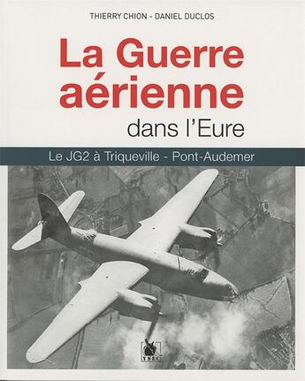 Couverture du livre « La guerre aérienne dans l'Eure » de Duclos Daniel et Thierry Chion aux éditions Ysec