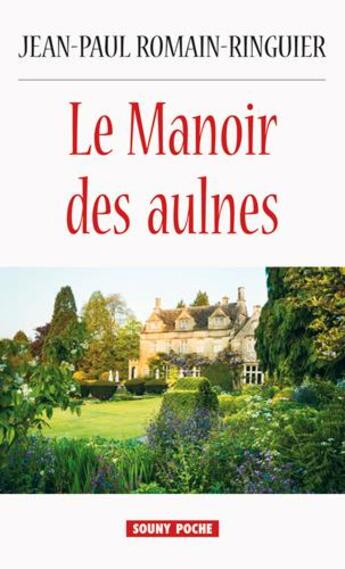 Couverture du livre « Le manoir des aulnes » de Jean-Paul Romain-Ringuier aux éditions Lucien Souny