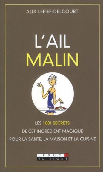 Couverture du livre « L'ail malin » de Alix Lefief-Delcourt aux éditions Leduc