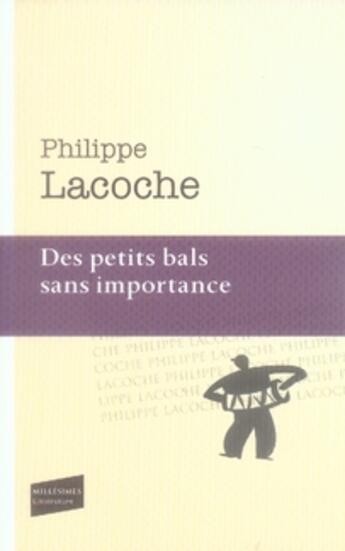 Couverture du livre « Des petits bals sans importance » de Philippe Lacoche aux éditions Castor Astral