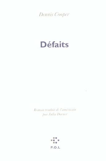 Couverture du livre « Defaits » de Dennis Cooper aux éditions P.o.l