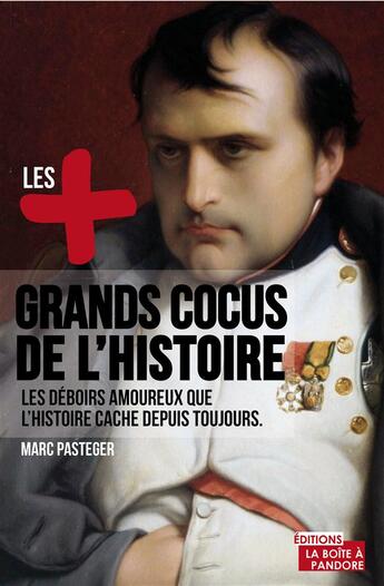 Couverture du livre « Les plus grands cocus de l'histoire » de Marc Pasteger aux éditions La Boite A Pandore