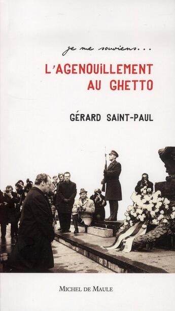 Couverture du livre « L'agenouillement au ghetto » de Gerard Saint-Paul aux éditions Michel De Maule