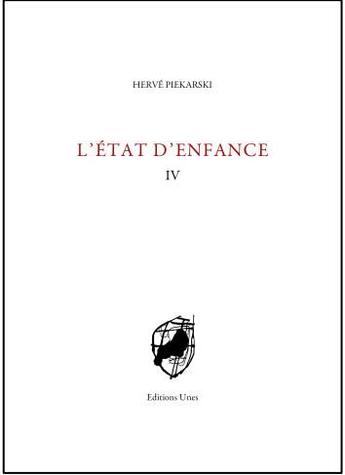 Couverture du livre « L'état d'enfance IV » de Hervé Piekarski aux éditions Unes